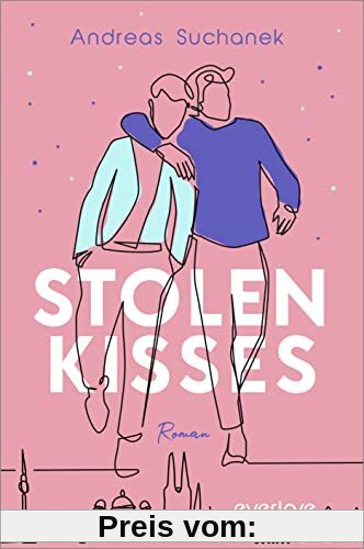 Stolen Kisses: Roman | Einfühlsame queere Romance, die mitten ins Herz trifft